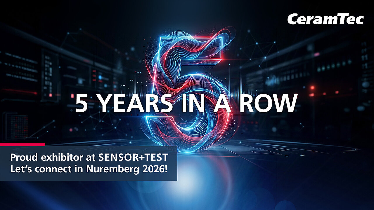 Titelbild zu 5 Jahre CeramTec bei der Sensor+Test in Nürnberg